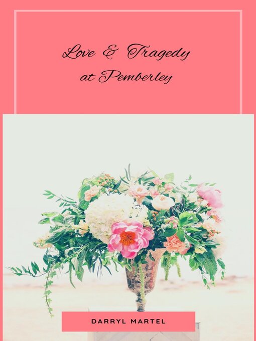 Title details for Love and Tragedy at Pemberley by Darryl Martel - Available